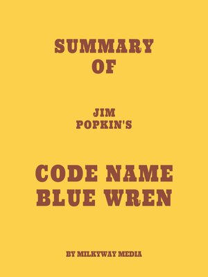 cover image of Summary of Jim Popkin's Code Name Blue Wren